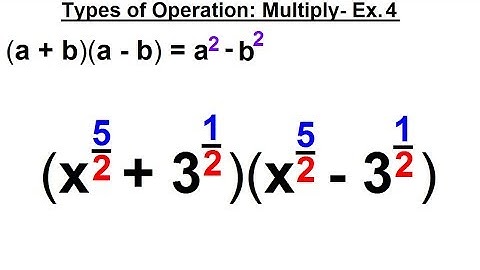 Algebra - Ch. 19: Rational Exponents Algebra (5 of 16) Types of Operations: Multiply - Ex. 4