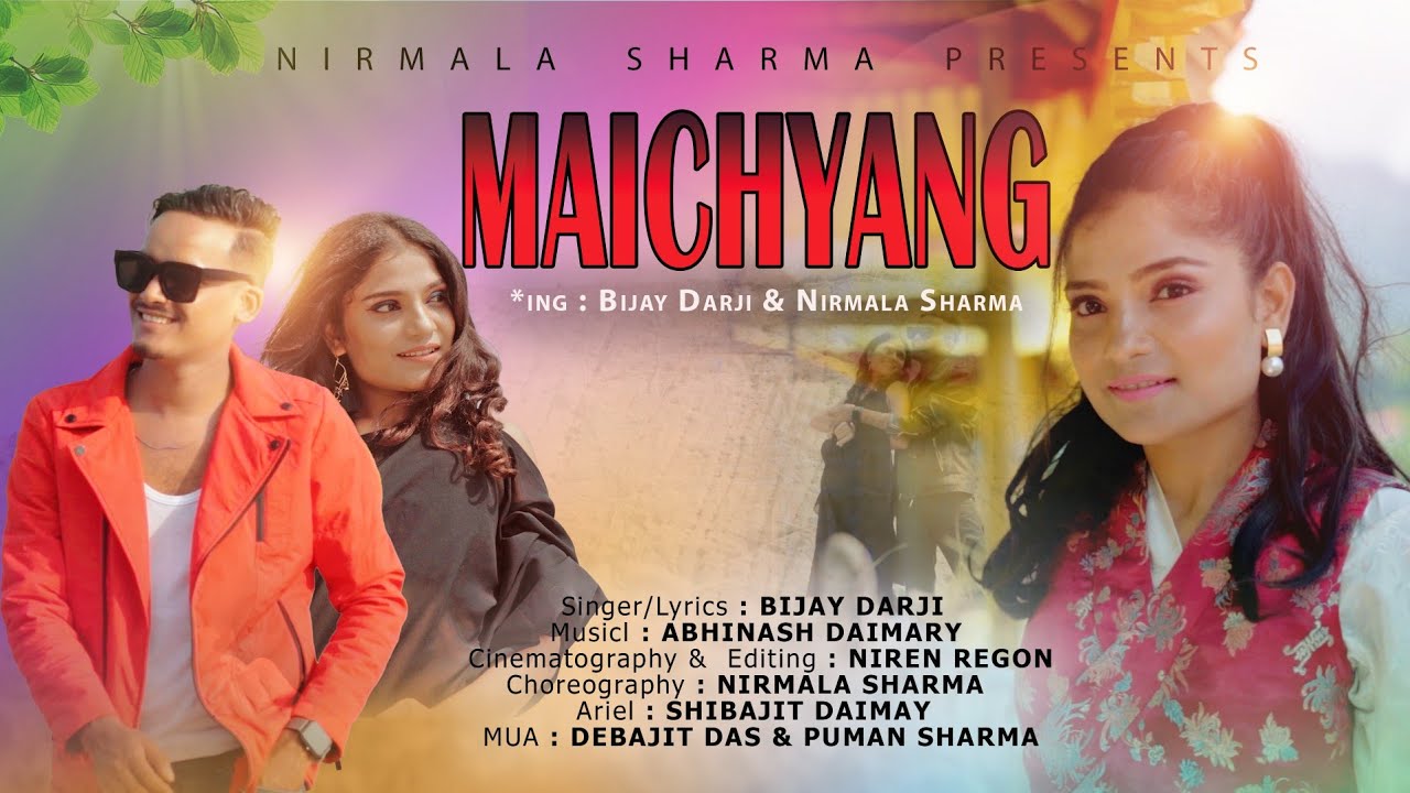 MAICHYANG || OFFICIAL VIDEO || BIJAY DARJI || NIRMALA SHARMA || NEW NEPALI MUSIC VIDEO