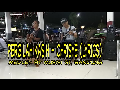 Medley Acoustic | Cover - Pergilah Kasih - Chrisye (Lyrics) Medley Acoustic | Cover - Pergilah Kasih - Chrisye (Lyrics)