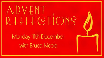 Advent Reflection (11th December)