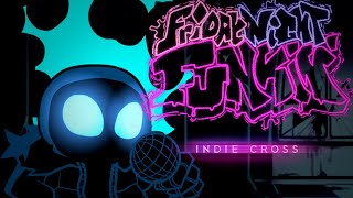 Bad Time OST, Friday Night Funkin' INDIE CROSS