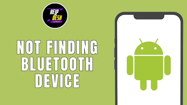HOW TO FIX ANDROID NOT FINDING A BLUETOOTH DEVICE