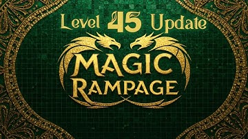 Magic Rampage Level 45 Unlock Update || Magic Rampage New Update || Magic Rampage Weekly Dungeon |