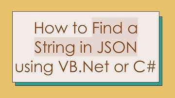 How to Find a String in JSON using VB.Net or C#