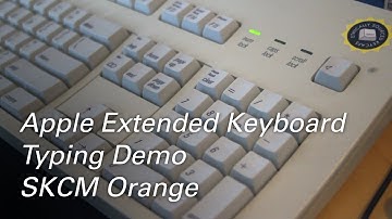 Apple Extended Keyboard (M0115) Typing Demo - SKCM Orange