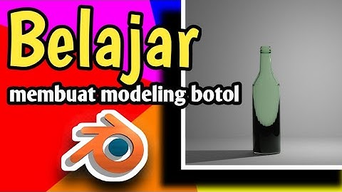 Belajar || membuat modeling botol || di blender 3d