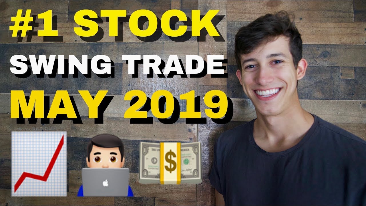 MY #1 SWING TRADE STOCK PICK FOR MAY 2019