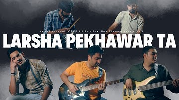 Nazeef Maqsood : Larsha Pekhawar Ta Medley ft Shafi, Waseem, Kaxi & Saif..