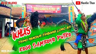 IKHLAS - (Trimo Mundur Timbang Loro Ati) LAGU JARANAN ROGO SAMBOYO PUTRO