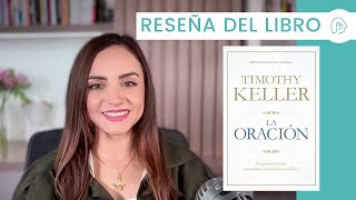 RESEÑA: La oración  Timothy Keller