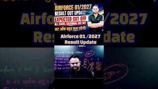 Airforce X Y Group 01 2027 Expected Cut off State wise Sectional Cut off State wise Result Out Date
