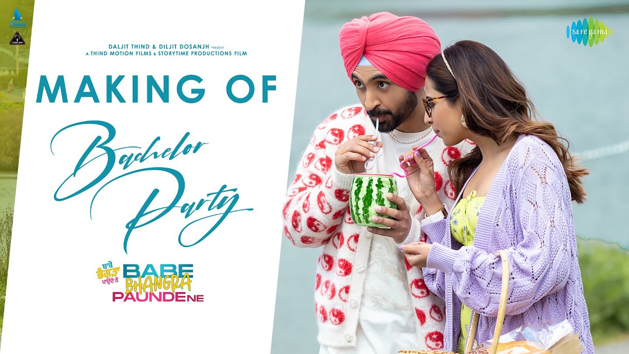 Making of Bachelor Party | Diljit Dosanjh | Sargun Mehta | Babe Bhangra Paunde Ne | Inderjit Nikku