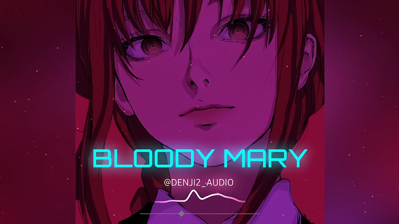 Bloody Mary 『Lady Gaga Wednesday Song』 Makima Chainsaw Man Audio