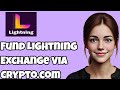 How to Add Money to Lightning Exchange Using Crypto.com – Crypto On-Ramp Tutorial