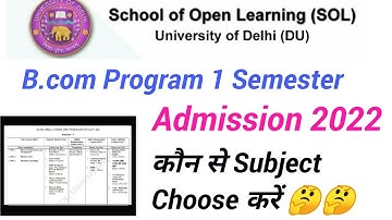 Which Subject Choose in B.Com Program 1 Semester SOL Admission 2022-23 #soladmission #dusol