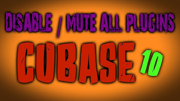 Cubase Tutorial: Disable All Plugins in Cubase 10