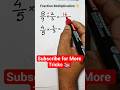 Fraction Multiplication Easy Tricks 🔥 | Step-by-Step Method | Maths Short Tricks