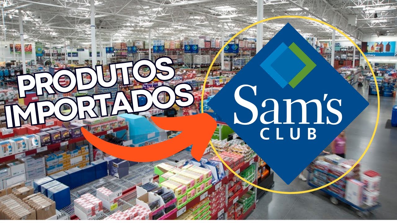 VISITAMOS O NOVO Sam's Club I PROVANDO PRODUTOS IMPORTADOS - YouTube