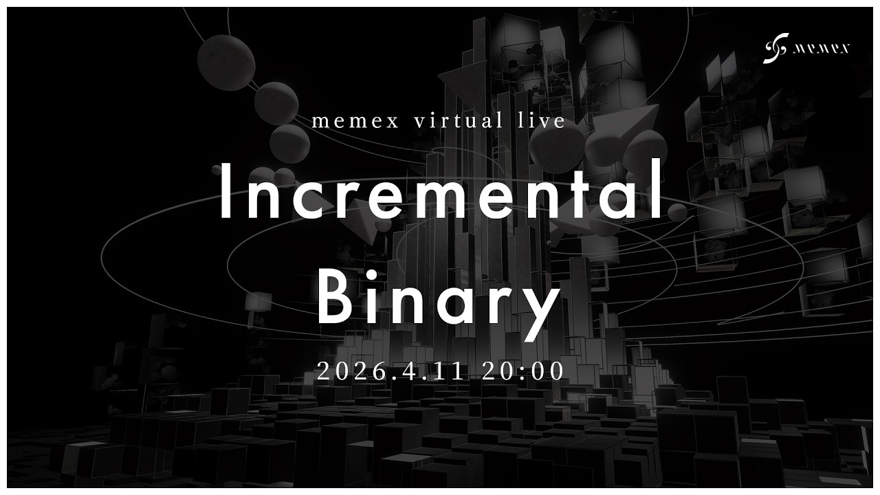 memex virtual live 「Incremental Binary」 #memex_ib #VRChat