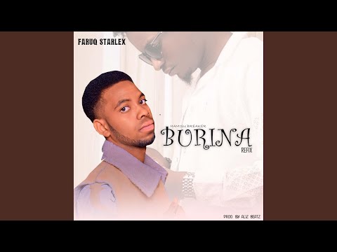 FaruQ Starlex - Burina Refix (Hamisu Breaker Dorayi)