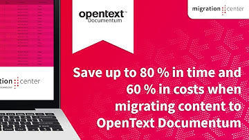 Webinar | Save up to 80 % in time and 60 % in costs when migrating content to OpenText Documentum