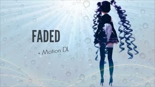 【MMD】How to Animate + Faded 【Motion DL】