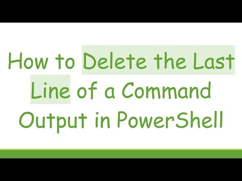 How to Delete the Last Line of a Command Output in PowerShell
