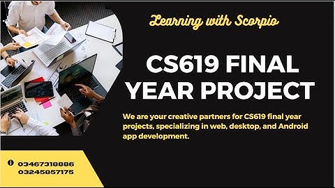 CS619 Final Year Project |#cs619 #cs519 #learningwithscorpio
