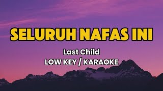 Last Child - Seluruh nafas ini / LOW KEY - Intrument Karaoke Stadium Rock (Asyik karaoke ID)
