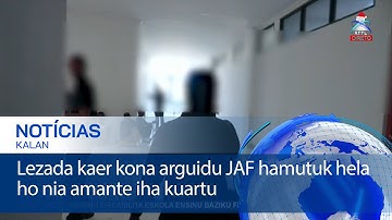 Lezada kaer kona arguidu JAF hamutuk hela ho nia amante iha kuartu