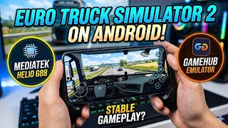Euro Truck Simulator 2 V1.35 | Gamehub 5.3.5 | Mediatek Helio G88 🔥 