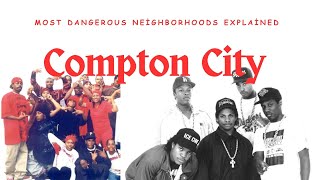 Compton City - Most Dangerous Neighborhoods Explained