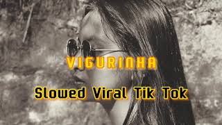 Download Lagu DJ VIGURINHA Slowed viral TIK TOK keren Terbaru MP3