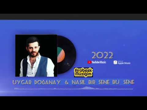 UYGAR DOĞANAY & NASIL BİR SENE BU SENE 2022 ( Azer bülbül Anısına