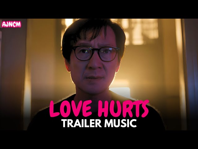 Love Hurts - Trailer Music | Ke Huy Quan