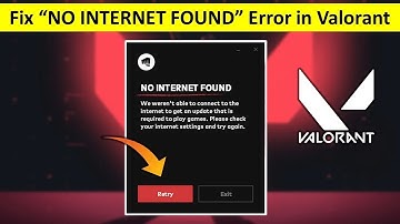 Valorant - No Internet Found Error- We weren