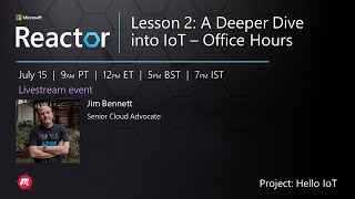 Lesson 2: A Deeper Dive into IoT  - Office Hours