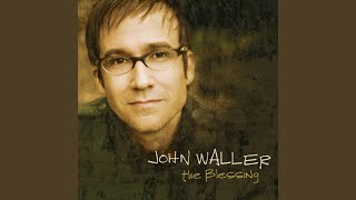 Miniatura del video "John Waller - The Blessing"