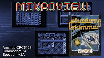 Mikroview #49: Shadow Skimmer on Amstrad, Commodore 64 and Spectrum