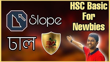 Slope (ঢাল) - Basic Class For New HSC Students । Engr. Ishtiak Kabir Ratul