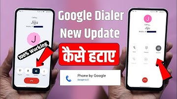Call Setting Change Kaise Kare, Dial Pad Change, Google Dialer New Update Kaise Hataye, Phone App