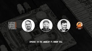 Lens and Veil | EP #19: The Anarchy Ft. Bobby Hill