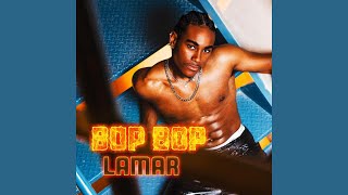 Lamar - Bop Bop