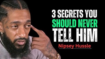 3 Relationship Secrets That Could Change Everything || Nipsey Hussle || Motivation Speech