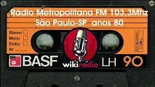 Wikiradio - Rádio Metropolitana FM  103,3Mhz anos 80. screenshot 5
