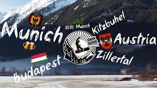 Snowboarding in Austrian Alps (kitzbuehel, Zillertal) + walking in Munich, Budapest 2020 March