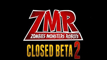 Zombies Monsters Robots - Closed Beta 2 Trailer