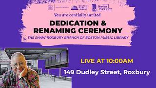 Shaw-Roxbury Branch of Boston Public Library Dedication - July 18, 2026