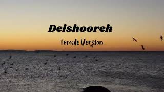 Delshooreh female Version | Farsi Beautiful tiktok song | Famous Persian Poem