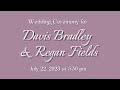 Bradley - Fields Wedding Ceremony